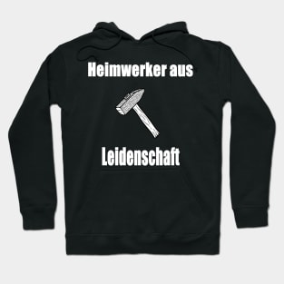 Heimwerker aus Leidenschaft Hoodie